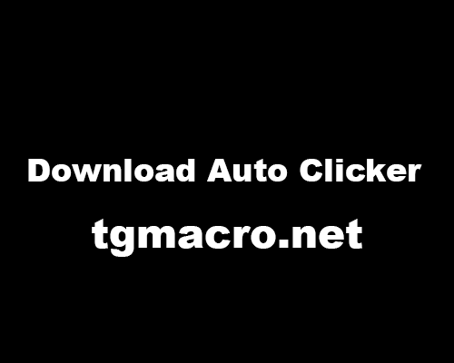Download Auto Clicker 100% Free Latest Version
